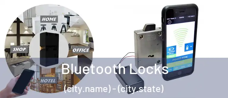  Bluetooth Locks (city.name) - (city.state)