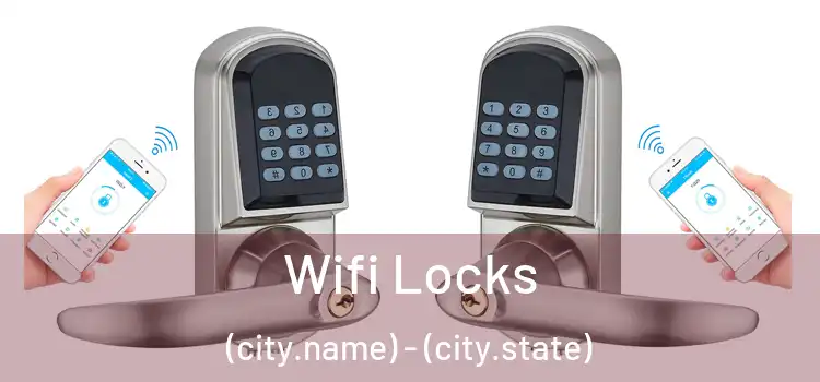  Wifi Locks (city.name) - (city.state)